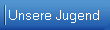 Unsere Jugend